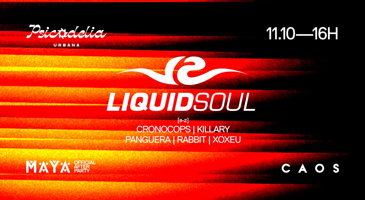 Capa do evento: Psicodelia Urbana apresenta Liquid Soul [Oficial After Party Maya]